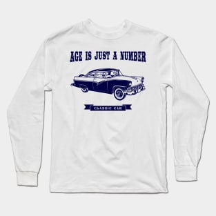 Age is just a number, classic car Long Sleeve T-Shirt